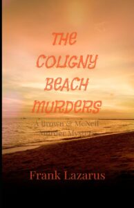 The Coligny Beach Murders By Frank Lazarus Takes Detectives Brown And McNeil Into A Dark Lowcountry Conspiracy